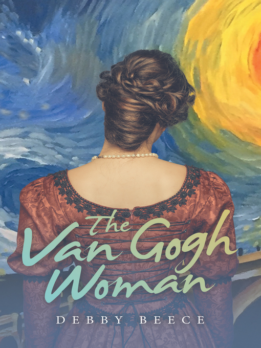 Title details for The Van Gogh Woman by Debby Beece - Available